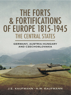 cover image of The Forts & Fortifications of Europe 1815-1945